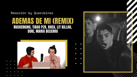 In 2020 and 2021, becerra was featured in multiple remixes, including en tu cuerpo with lyanno, rauw alejandro and lenny tavárez, aynea with fmk and beret, and además de mí with rusherking, khea and duki, lit killah and tiago pzk. REACCIÓN / Rusherking, Tiago PZK, KHEA, LIT Killah, Duki ...