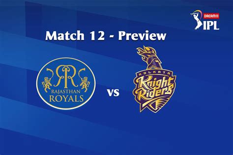 Rr vs kkr playing xi. Dream11 IPL 2020, Match 12: RR vs KKR - Preview