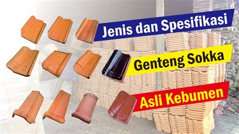 **sejasa hanya memberikan referensi harga dan tidak menjualnya. Jenis genteng sokka kebumen dan spesifikasinya - YouTube