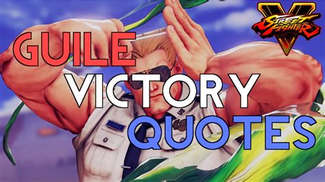 I have been fighting from a very young age. Street Fighter V: Guile Victory Quotes HD - YouTube