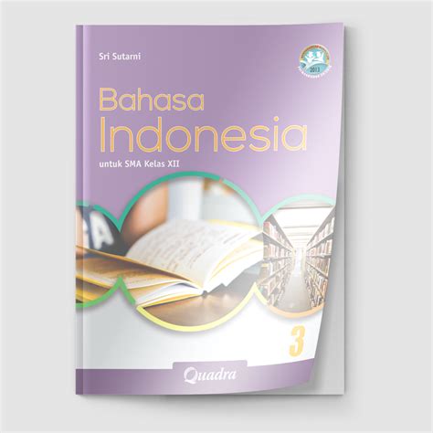 Quadra juga menerbitkan buku buku pengayaan di bidang komputer dan pendidikan moral bagi anak usia dini. Kunci Jawaban Buku Quadra Bahasa Indonesia Kelas 12 ...