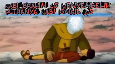 Kisah nabi ibrahim diperintahkan allah menyembelih nabi ismail anaknya. Kisah Nabi Ibrahim As Menyembelih Putranya Nabi Ismail As ...