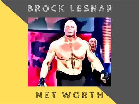 Just how much, though, is the man worth? Brock Lesnar's Net Worth In 2020 | Ordinary Reviews