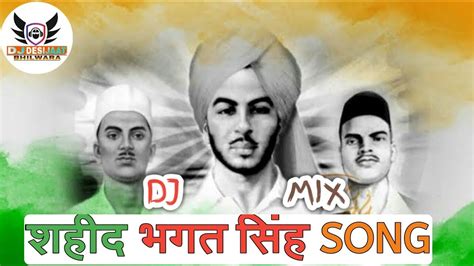 By revolution he meant that the present order of things, which is based on manifest injustice must change. Shahid Bhagat Singh Song 2020 Mix By Dj DesiJaaT Bhilwara ...