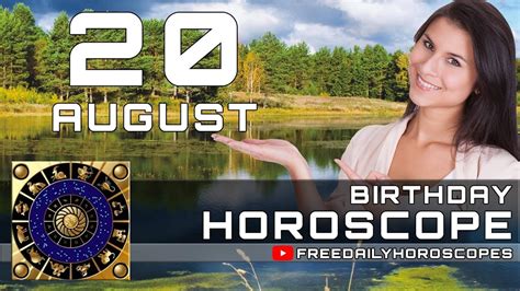 Your weekly horoscope is here! August 20 - Birthday Horoscope Personality - YouTube