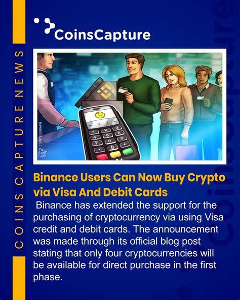 Your answer might already be. Binance Users Can Now Buy Crypto via Visa And Debit Cards ...