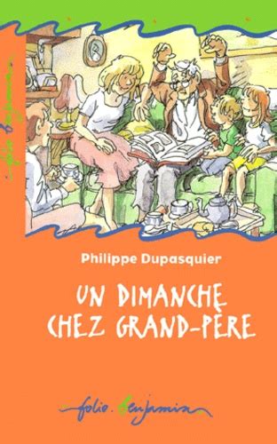 Looking for books by philippe dupasquier? Un dimanche chez grand-père de Philippe Dupasquier - Poche ...