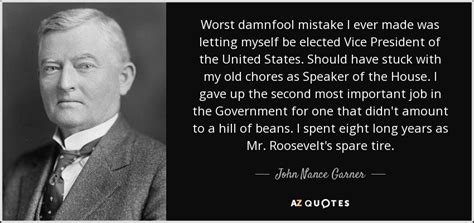 Fine book in a near fine dustjacket with a small tear on the front bottom and several tears on the top of the spine. TOP 8 QUOTES BY JOHN NANCE GARNER | A-Z Quotes