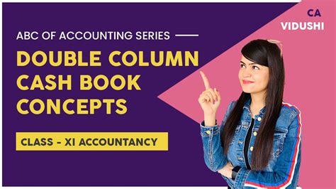 Ncert books for class 11 accountancy in pdf for free download. Double column Cash Book Concepts | ABC of Accounting ...