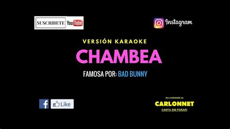 Varios meses después parte de la canción fue filtrada en las redes. KARAOKE | Chambea - Bad Bunny