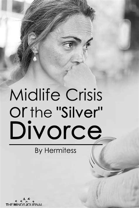 The midlife crisis was invented in london in 1957. Midlife Crisis and a "Silver" Divorce | Mid life crisis, Divorce, Midlife crisis quotes