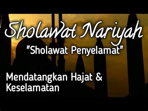 Khasiat dan fadhilah sholawat nariyah. Sholawat Nariyah Bacaan dan Artinya I Cinta Sholawat - YouTube