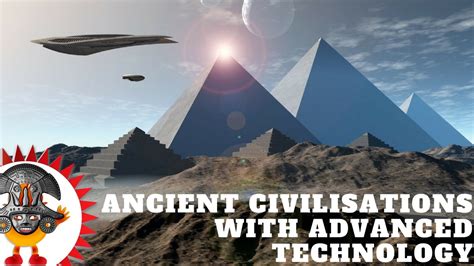 Fire5 - Ancient Civilisations with Advanced Technology ...