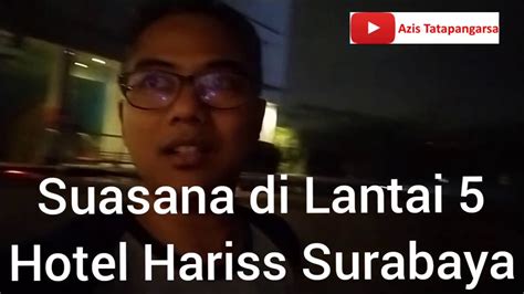 We did not find results for: Suasana di Lantai 5 Hotel Hariss Surabaya di Malam Hari ...
