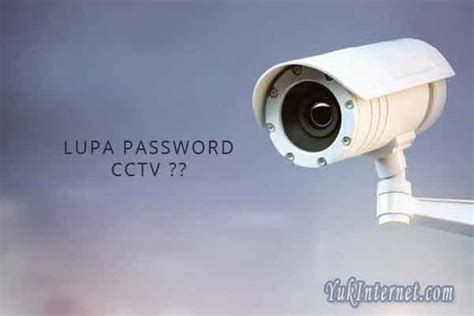 Cara reset lupa password akun gmail lewat email. Cara Mengatasi Lupa Password Reset Kata Sandi CCTV ...