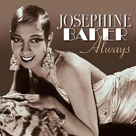 Her painful childhood in a city marked by racial segregation was the start of her tireless fight for life. Josephine Baker - Always