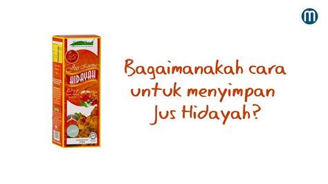 Jus hidayah gold pilihan no.1 pengguna di malaysia. Bagaimanakah cara untuk menyimpan Jus Hidayah? - YouTube