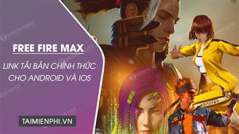 The game is specially designed for powerful and advanced devices, with maximum graphics, new special effects, sounds and ultra hd resolution. Link tải Free Fire Max 3.0 cho Android, iOS bản chính thức ...