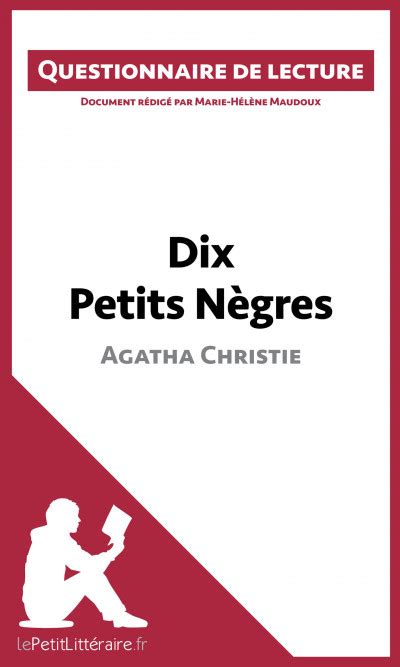 Top ten reasons why i would never want to be in a historical setting: Dix Petits Nègres : Questionnaire du livre - lePetitLitteraire.fr