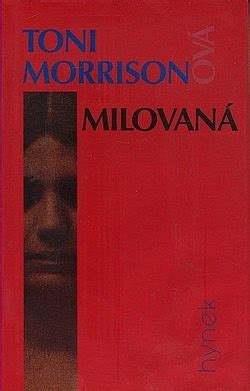 Averiguá lo que milvana (valenzuelamilvana) descubrió en pinterest, la colección de ideas más grande del mundo. Milovaná (volná trilogie): Milovaná - Toni Morrison ...
