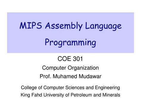 Mips assembly language programming offers students an understanding of how the functional components of modern computers are put together the skills they will learn with mips assembly language programming offer a sound basis for advanced work in computer architectures and. PPT - MIPS Assembly Language Programming PowerPoint ...