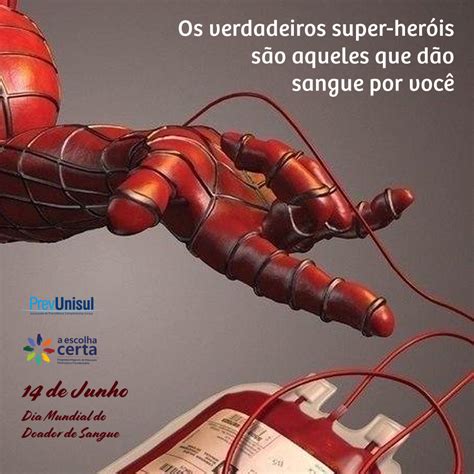 Parabéns pela iniciativa e obrigado por ajudar a salvar vidas e contribuir coma saúde de muitos brasileiros! 14 de Junho - Dia Mundial do Doador de Sangue - PREVUNISUL