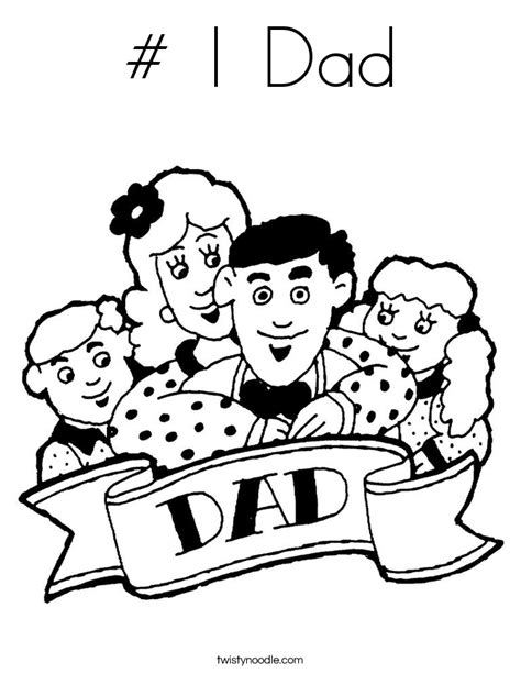 'father's day' should not be about celebrating the role of a father in the family, but about correcting it. # 1 Dad Coloring Page - Twisty Noodle