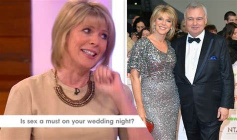 The this morning presenters tied the knot back in 2010, having been together for 14 years before that. Ruth Langsford says wedding sex with Eamonn Holmes 'wasn't ...