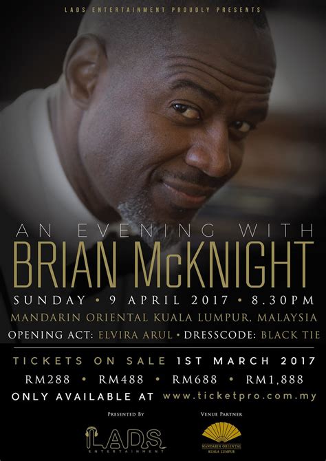 Brian mcknight gave a memorable performance of the star spangled banner you just need to see (and hear) to believe. Elvira Arul Opening Act AN EVENING WITH BRIAN MCKNIGHT ...