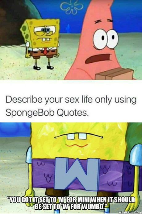 I wumbo, you wumbo, he wumbos, wumbology, the study of wumbo! Wumbo Quote Picture in 2020 (With images) | Picture quotes, Spongebob quotes, Funny spongebob memes