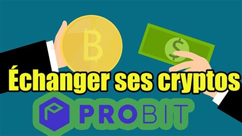 Échanger ses crypto-monnaies avec ProBit - YouTube