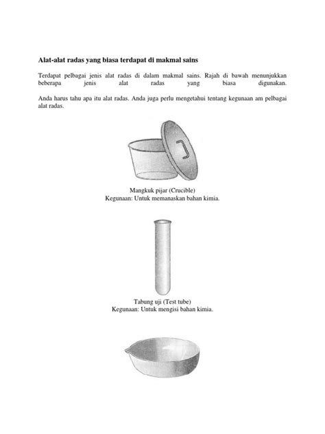 Rajah di bawah menunjukkan beberapa jenis alat radas yang anda juga perlu mengetahui tentang kegunaan am pelbagai alat radas. Alat Radas Makmal Sains