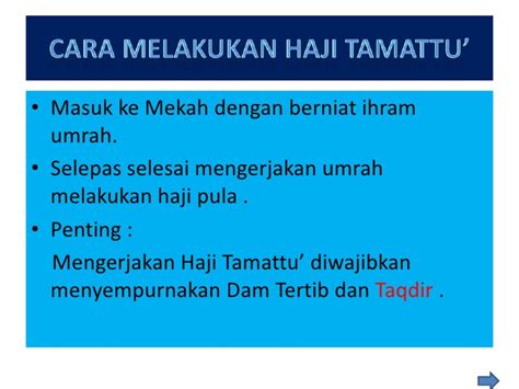 Dengan ini selesailah cara cara mengerjakan haji mengikut kaedah tamattu. Mengapa Banyak yang Menyarankan untuk Memilih Haji Tamattu ...