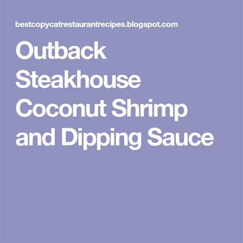 In the end it is a really easy white fish taco sauce recipe that is basically the only thing you have to make. Outback Steakhouse Coconut Shrimp and Dipping Sauce ...