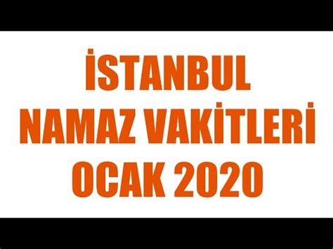 İstanbul sabah namazı saatii̇stanbul güneş doğuş saatii̇stanbul i̇msak vakitlerii̇stanbul öğle namazı saatii̇stanbul akşam namazı saatii̇stanbul yatsı namazı. İstanbul Namaz Vakitleri | OCAK 2020 - YouTube