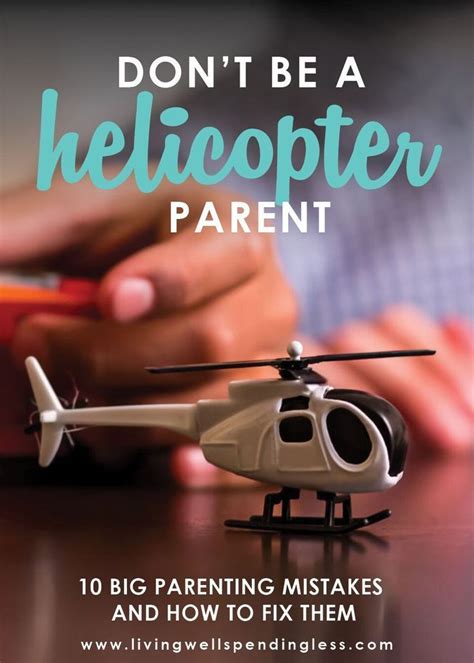 Don't Be a Helicopter Parent | Avoid These Parenting ...