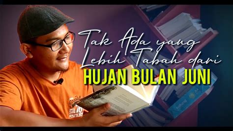 Sebagai seorang sastrawan, banyak karyanya yang dikenang. Kesederhanaan yang Rumit | Hujan Bulan Juni | Sapardi ...