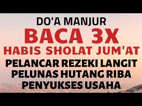 Dzikir pembuka rezeki pelunas hutang penghapus kesusahan hidup. DOA MANJUR! BACA 3X HABIS SHOLAT JUMAT, DZIKIR PELANCAR REZEKI LANGIT, PELUNAS HUTANG RIBA ...