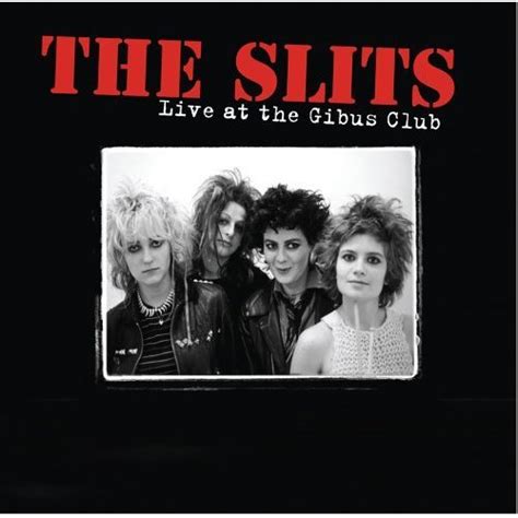 SKAMANCHACKETT: THE SLITS : Live @ The Gibus Club, Paris ...