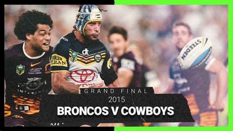 Remarkably, they have sold out every game they have ever played there. Broncos v Cowboys | Grand Final, 2015 | Full Match Replay ...