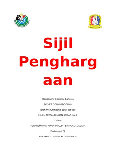 Sijil penghargaan merupakan kenyataan rasmi penglibatan ataupun kejayaan seseorang dalam sesuatu perkara. CONTOH SIJIL PENGHARGAAN.docx