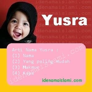 Maybe you would like to learn more about one of these? Ini Arti Nama Yusra ♀ Dalam Islam - IdeNamaIslami.com
