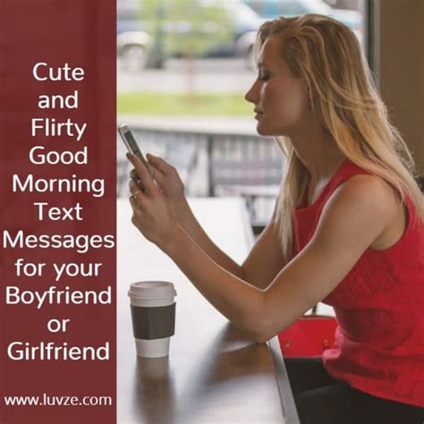 Morning without you is a waste of time. Cute and Flirty Good Morning SMS Text Messages for Him or Her
