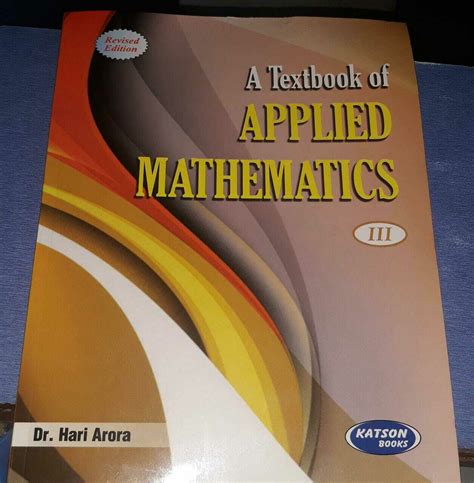 A Textbook of Applied Mathematics -III by Hari Arora