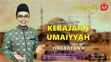 Izzue islam mengajar tamadun awal asia tenggara (sejarah tingkatan 4). Pendidikan Islam Tingkatan 4 | Kerajaan Umaiyyah| URA ...