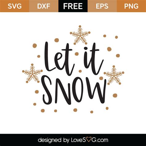 Download now the free icon pack 'snowflakes'. Free Let It Snow SVG Cut File - Lovesvg.com