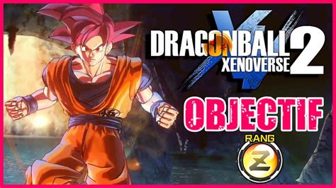 Maybe you would like to learn more about one of these? Dragon Ball Xenoverse 2 - Objectif Rang Z | Episode 12 FR - YouTube