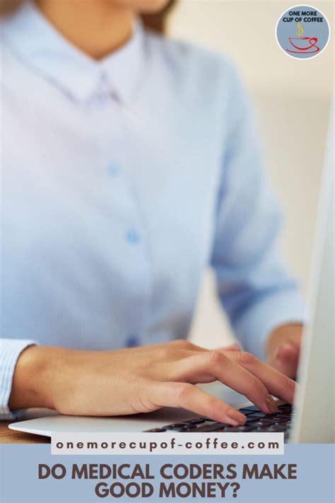 The wages and salaries for medical coders tend to increase every year due to the hefty demand for medical coders. Do Medical Coders Make Good Money? | One More Cup of Coffee