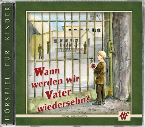 Der stichtag für die einschulung liegt aktuell zwischen dem 30. Wann werden wir Vater wiedersehen? | für Kinder ...