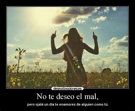 Ojalá te enamores de alguien que sepa lo que vales, que a cada una de esas cosas que tú llamas defectos le ponga tu. Usuario: smiley94 | Desmotivaciones